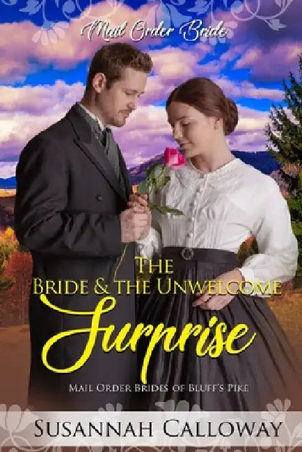The Bride & the Unwelcome Surprise by Susannah Calloway