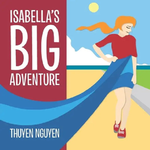 Isabella's Big Adventure: The Big Collection by Thuyen Nguyen