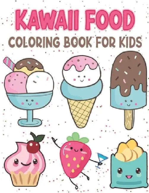 Kawaii Food Coloring Book for kids: Cute Kawaii Food Coloring Pages by Rr Publications
