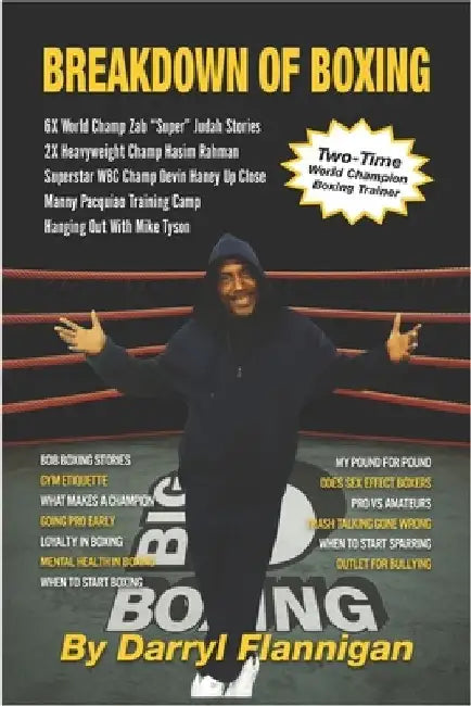 Breakdown of Boxing: Broken All the Way Down by Darryl Flannigan