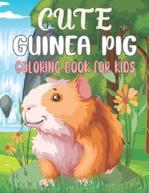Guinea Pig Coloring Book For Kids: Coloring Book filled with Guinea Pig designs by Rr Publications