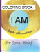 I AM, Affirmations Coloring Book: For Stress Relief and Relaxation by Rayvynne(r) Fit Wellness LLC