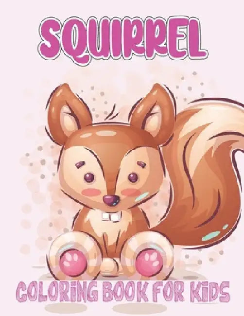 Squirrel Coloring Book For Kids: amazing drawable Squirrel book for kids by Rr Publications