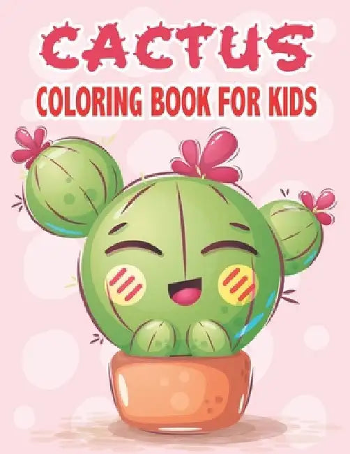 Cactus Coloring Book For Kids: Cute Cactus Coloring Pages by Rr Publications