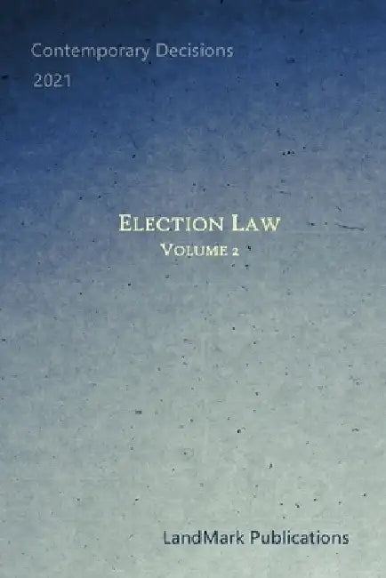 Election Law: Volume 2 by Landmark Publications