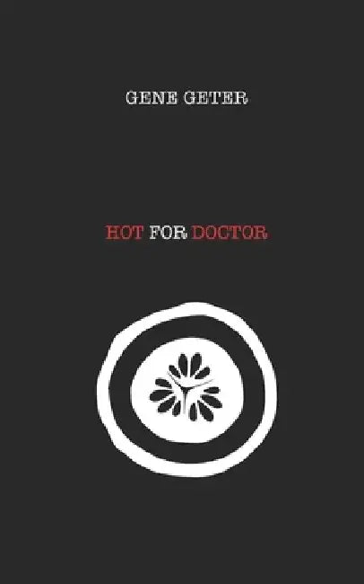 Hot For Doctor by Gene Geter