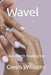 Wavel: Love Worth Waiting For by Gwen Williams