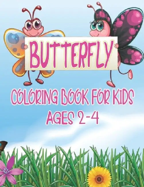 Butterfly Coloring Book For Kids Ages 2 - 4: A Collection Butterfly Design for Kids by Rr Publications