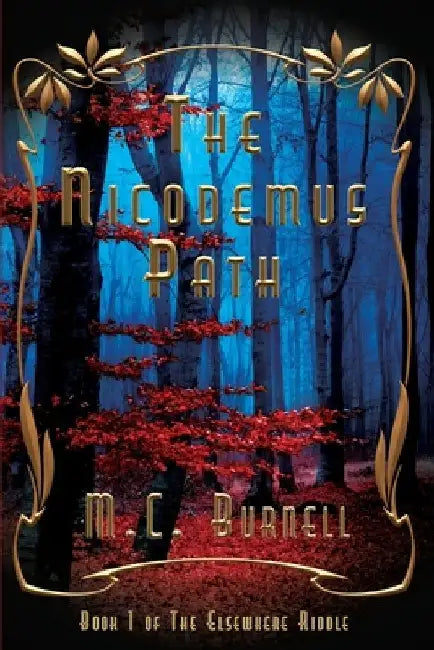 The Nicodemus Path by M. C. Burnell