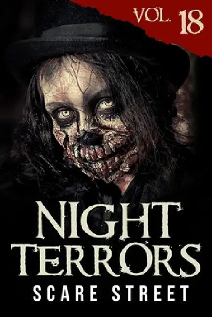 Night Terrors Vol. 18: Short Horror Stories Anthology by Scare Street