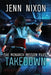 The Monarch Mission Files: Takedown by Jenn Nixon