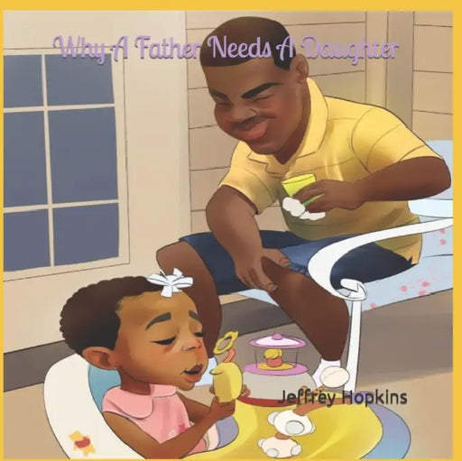 Why A Father Needs A Daughter by Haynes