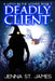 Deadly Client by Jenna St James