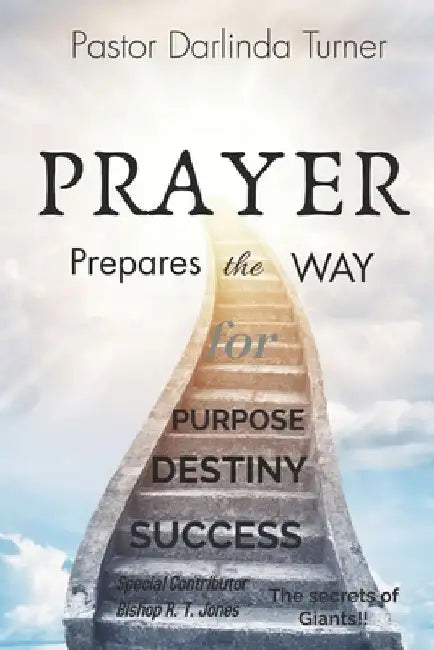 Prayer Prepares the Way by Reuben T., Jr. Jones