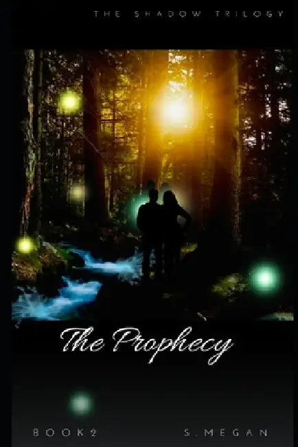 The Prophecy: Book 2 by S. Megan