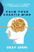 Calm Your Chaotic Mind: The Guide to Beating Anxiety and Grounding Yourself by John Strelecky