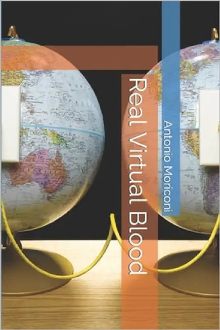 Real Virtual Blood by Moriconi, Antonio