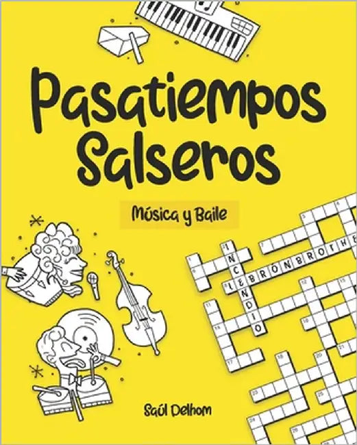 Pasatiempos Salseros: Música y Baile by Delhom, Saúl