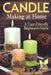 Candle Making at Home: A User-Friendly Beginner's Guide by Kelley Shavonne Norris