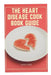 The Heart Disease Cook Book Guide by David Cole