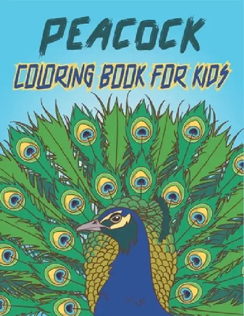 Peacock Coloring Book For Kids: Cute Peacock Coloring Pages by Rr Publications