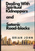 Dealing with Spiritual Kidnappers and Satanic Road-Blocks by Brian John