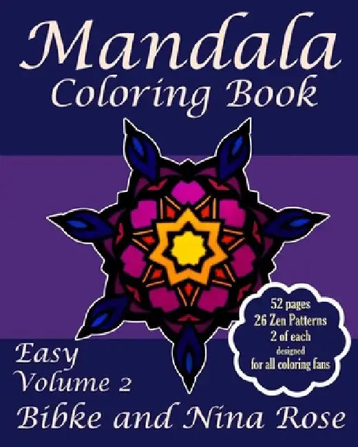Mandala Coloring Book Easy Volume 2: Zen Patterns for Creative Coloring by Bibke
