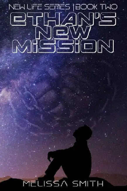 Ethan's New Mission by Melissa Smith