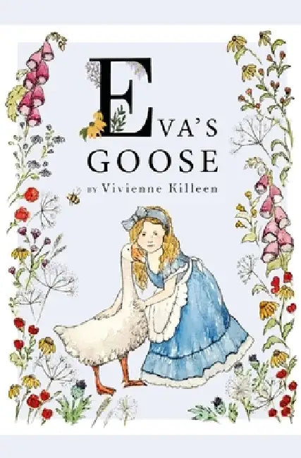 Eva's Goose by Vivienne Killeen
