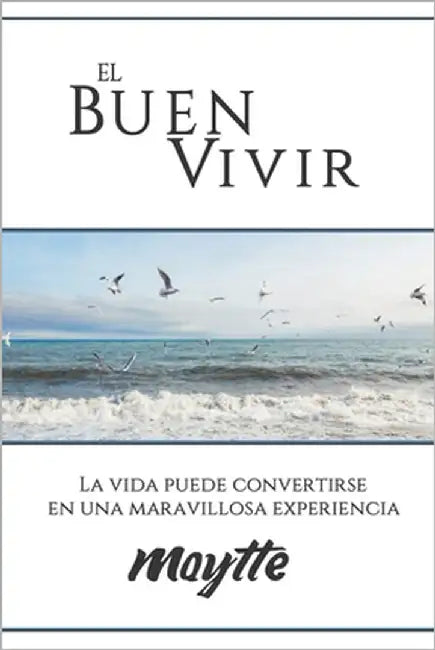 El Buen Vivir by Sepúlveda, Maytte