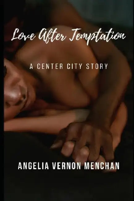 Love After Temptation by Angelia Vernon Menchan