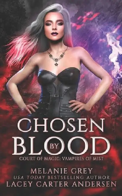 Chosen by Blood: A Paranormal Romance by Melanie Grey