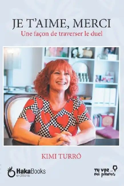 Je t'Aime, Merci: Une façon de traverser le duel by Kimi Turró