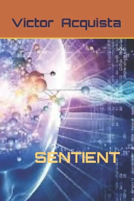 Sentient by Victor Acquista