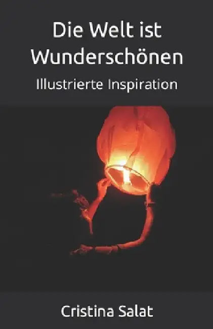 Die Welt ist Wunderschönen: Illustrierte Inspiration by Cristina Salat