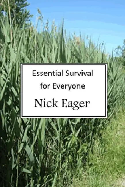 Essential Survival for Everyone by Nick Eager