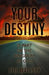 Your Destiny Is Part Of The Kingdom Of God by Bill Mallory