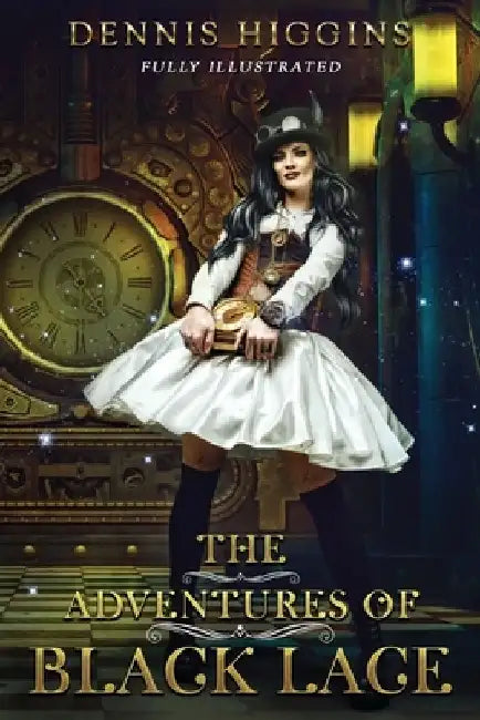 The Adventures of Black Lace: The Black and White Version by Dennis Higgins