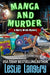 Manga and Murder by Leslie Langtry