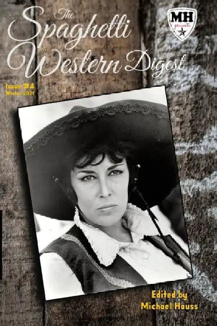 The Spaghetti Western Digest: Issue # 4 by Tom Betts