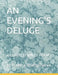 An Evening's Deluge: A Compilation of Poems by Aniruddha Bhattacharya