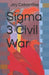 Sigma 3 Civil War by Jay Cabanillas