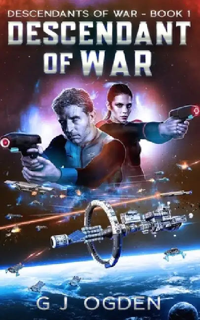Descendant of War: A Military Space Opera Adventure by S. L. Ogden