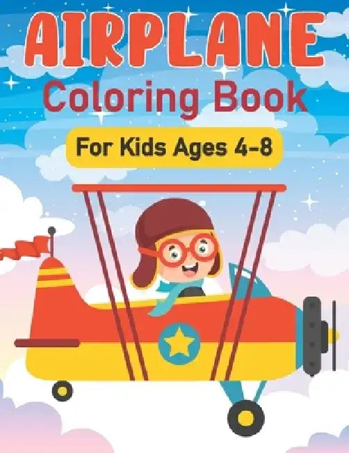 Airplane Coloring Book For Kids Ages 4-8: How To Draw Airpane (Coloring Books For Children) by Bird Book House