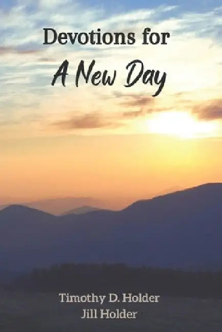 Devotions for a New Day by Jill Holder