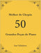 Melhor de Chopin: 50 Grandes Peças de Piano by Jose Valladares