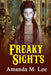 Freaky Sights by Amanda M. Lee