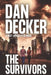 The Survivors: A Post-apocalyptic Novel by Dan Decker