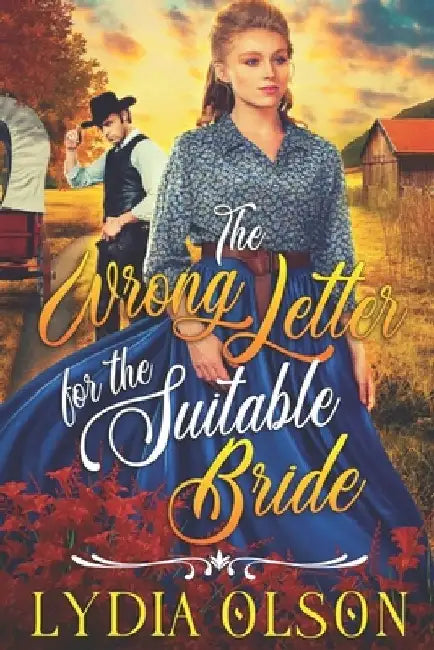 The Wrong Letter for the Suitable Bride: A Western Historical Romance Book by Lydia Olson