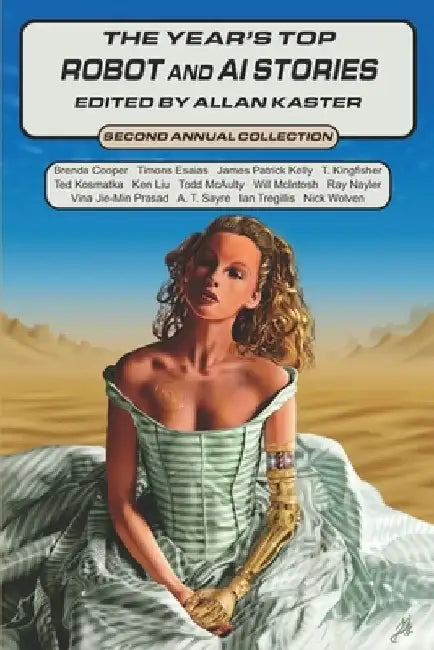 The Year's Top Robot and AI Stories: Second Annual Collection by Will McIntosh